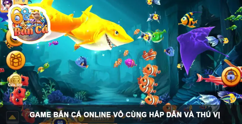 Game bắn cá online vô cùng hấp dẫn và thú vị